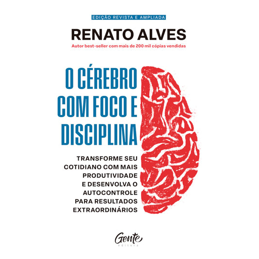 O Cérebro com Foco e Disciplina | Renato Alves