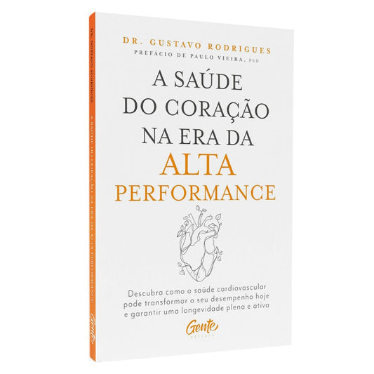 A Saúde do Coração na Era da Alta Performance | Dr. Gustavo Rodrigues