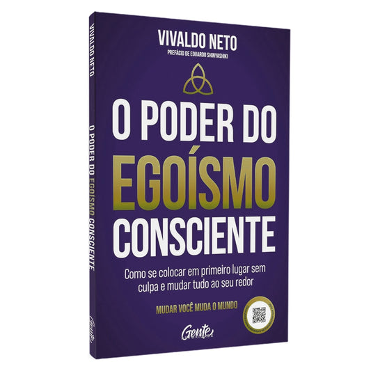 O Poder do Egoísmo Consciente | Vivaldo Neto