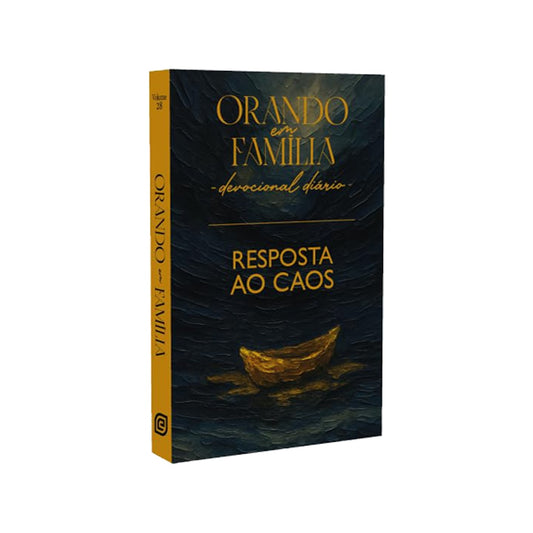 Orando em Família | Devocional Diário | Resposta ao Caos | Ed. Bolso