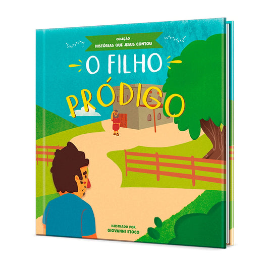O Filho Pródigo | Coleção Histórias Que Jesus Contou