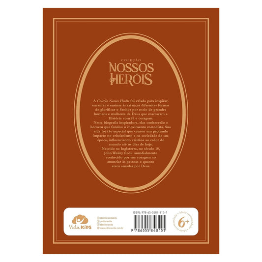 Coleção Nossos Heróis | John Wesley | Prisca Mendonça