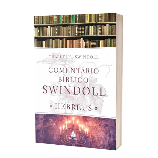 Comentário Bíblico Swindoll | Hebreus | Charles R. Swindoll