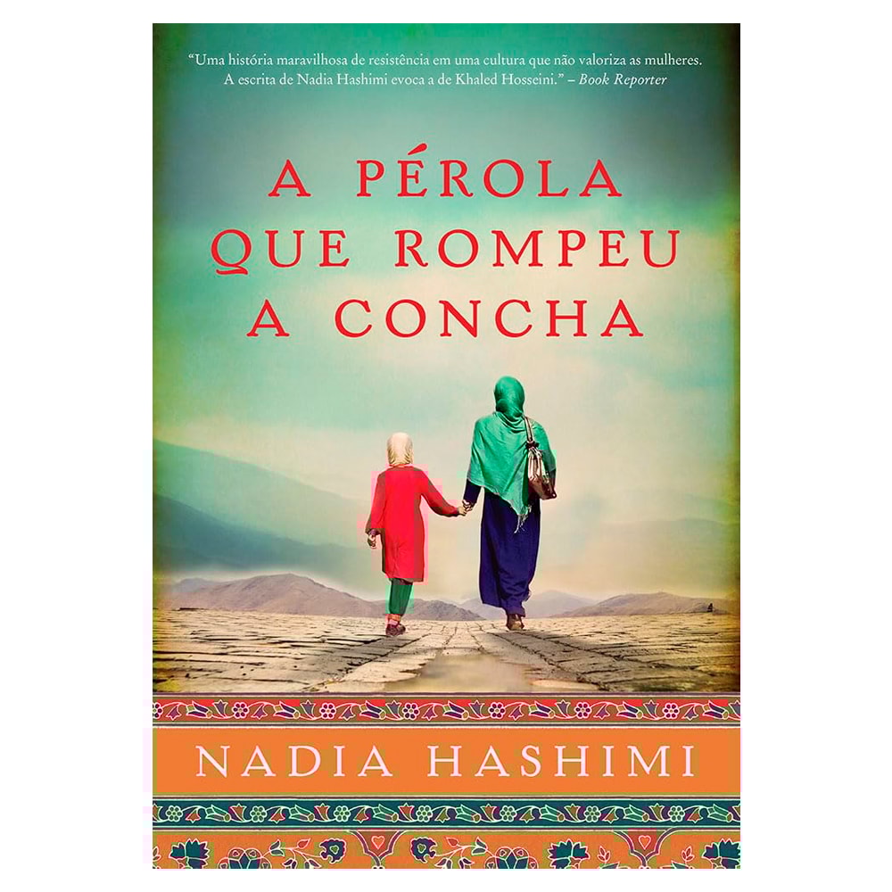 A Pérola Que Rompeu a Concha | Nadia Hashimi