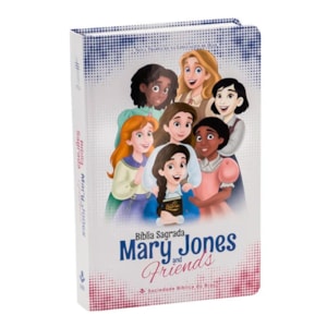 Bíblia Sagrada Mary Jones And Friends | NTLH | Capa Dura Ilustrada Branca