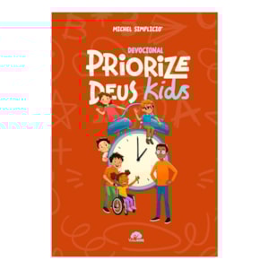 Devocional Priorize Deus Kids | Michel Simplício