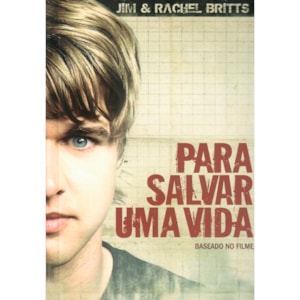Para Salvar Uma Vida | Jim e Rachel Britts