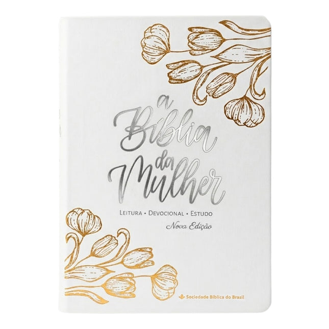 A Bíblia da Mulher | NAA | Capa Luxo Branca | Nova Edição