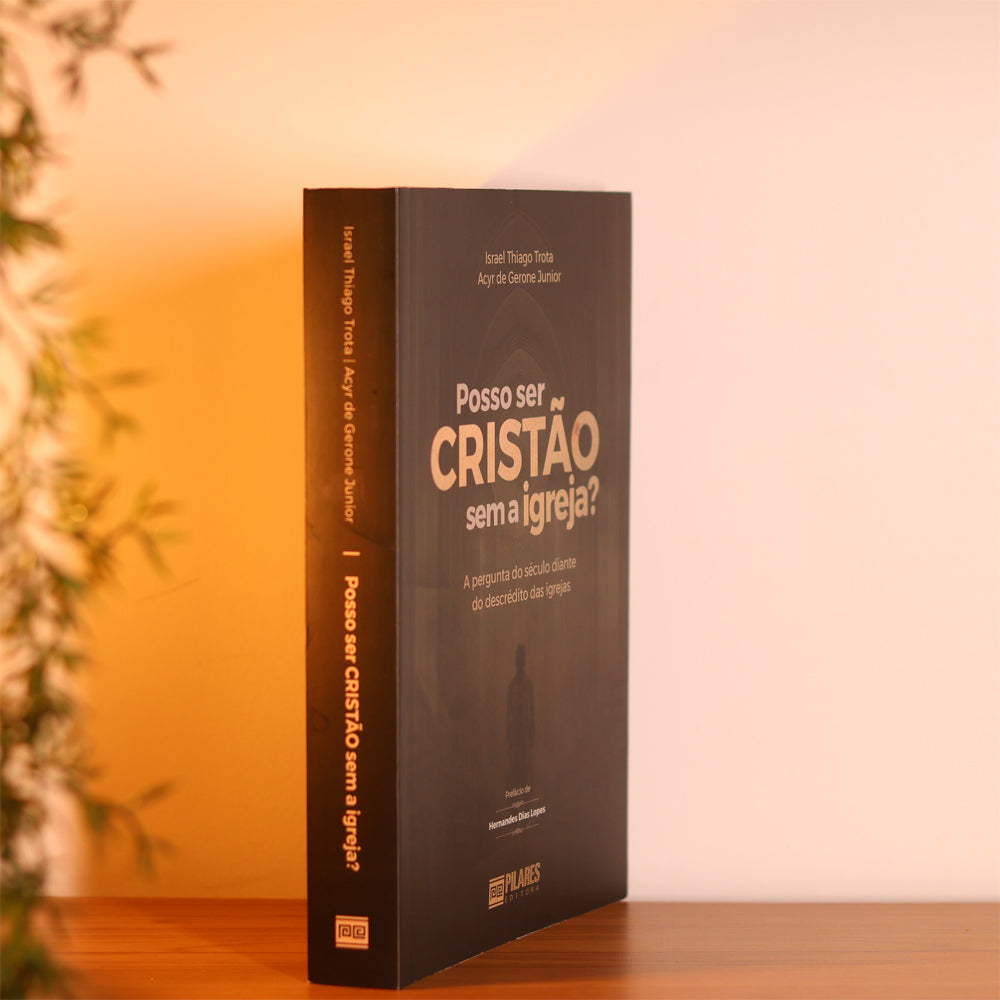 Posso Ser Cristão Sem a Igreja? | Israel Thiago Trota e Acyr de Gerone Junior
