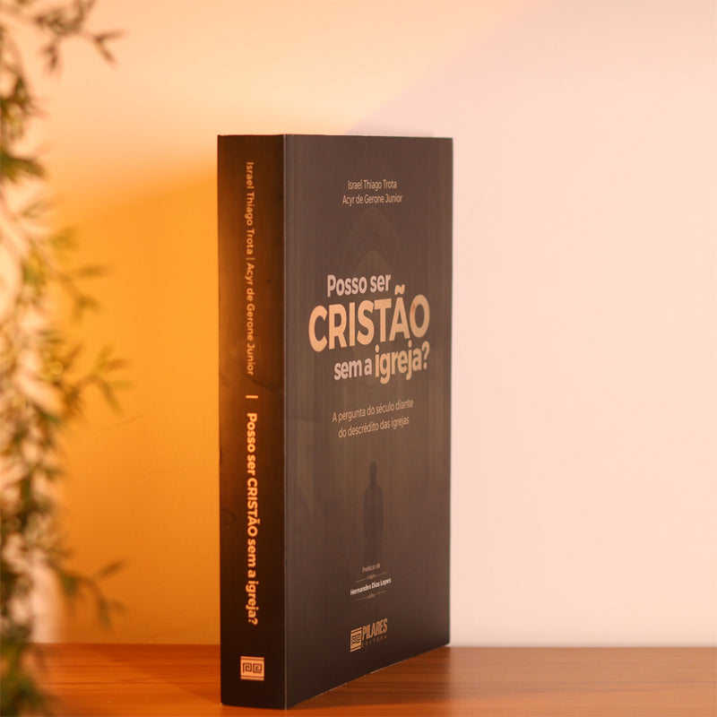 Posso Ser Cristão Sem a Igreja? | Israel Thiago Trota e Acyr de Gerone Junior