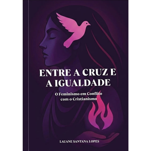 Entre a Cruz e a Igualdade | Lauane Santana Lopes