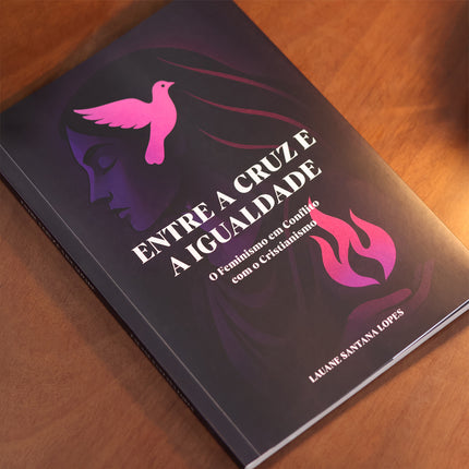 Entre a Cruz e a Igualdade | Lauane Santana Lopes