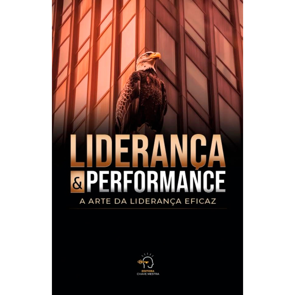 Liderança e Performance | A Arte da Liderança Eficaz