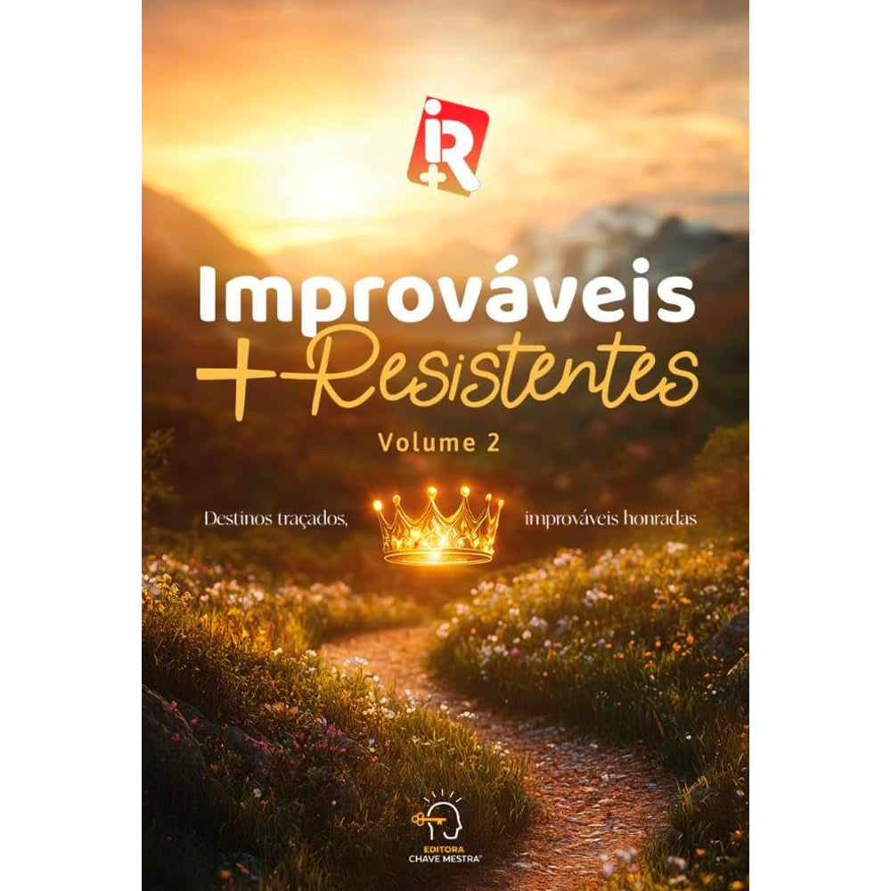Improváveis + Resistentes | Volume 2