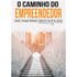 O Caminho do Empreendedor | Como Transformar Sonhos Em Realidade