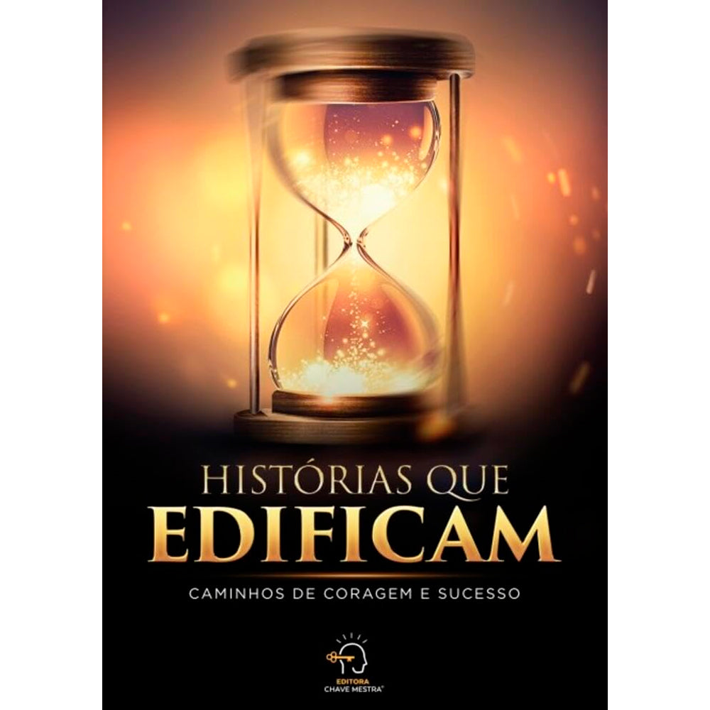 Histórias Que Edificam | Caminhos de Coragem e Sucesso