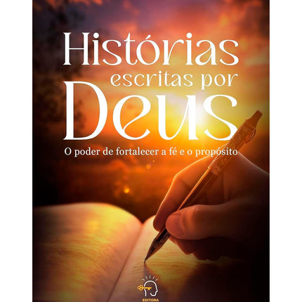 Histórias Escritas Por Deus | O Poder de Fortalece
