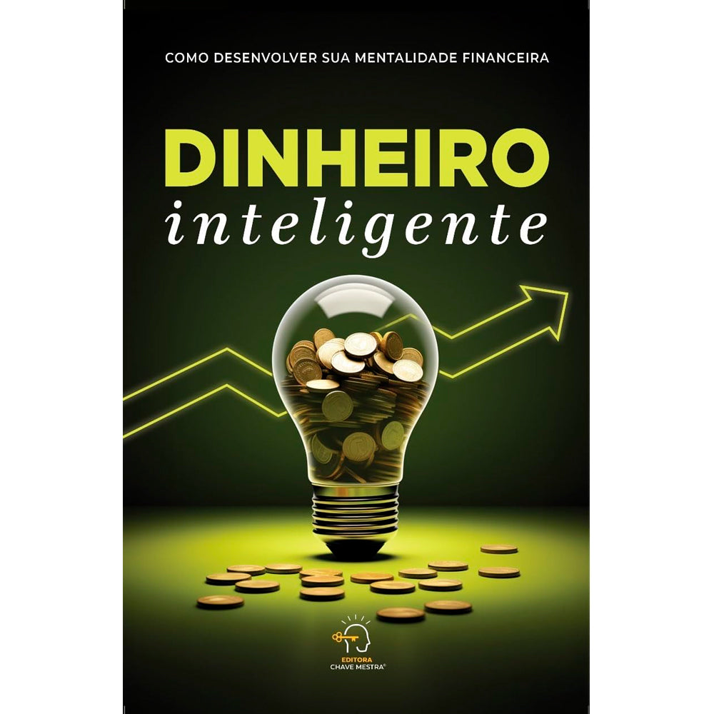 Dinheiro Inteligente | Como Desenvolver Sua Mentalidade Financeira