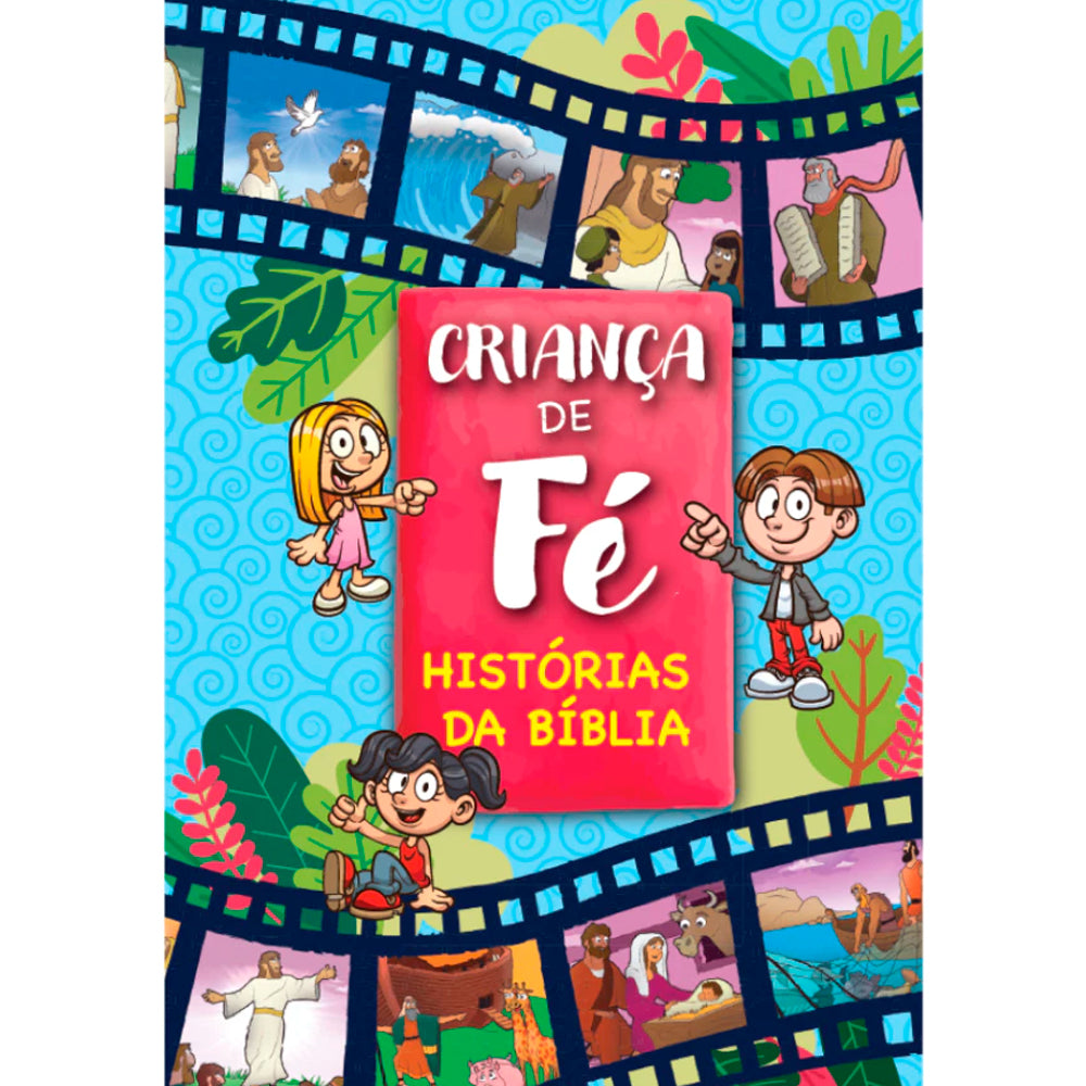 Bíblia Criança de Fé | Histórias da Bíblia | Annie Viriato da Silva
