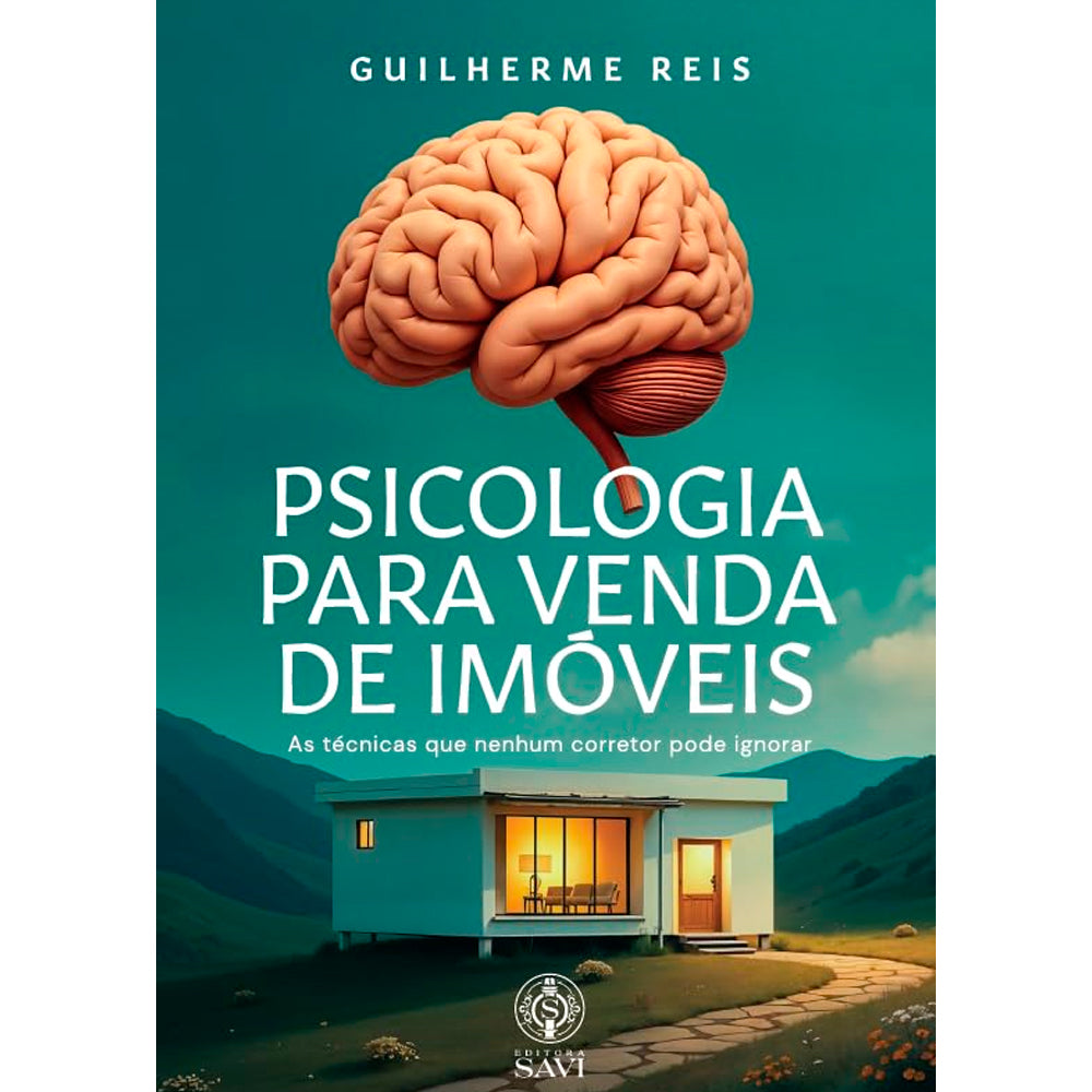 Psicologia Para Venda de Imóveis | Guilherme Reis