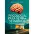 Psicologia Para Venda de Imóveis | Guilherme Reis