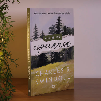 Agarre-se à Esperança | Charles R. Swindoll