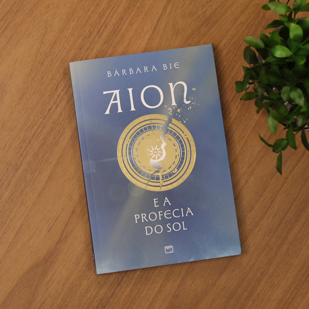 Aion e a Profecia do Sol | Bárbara Bie