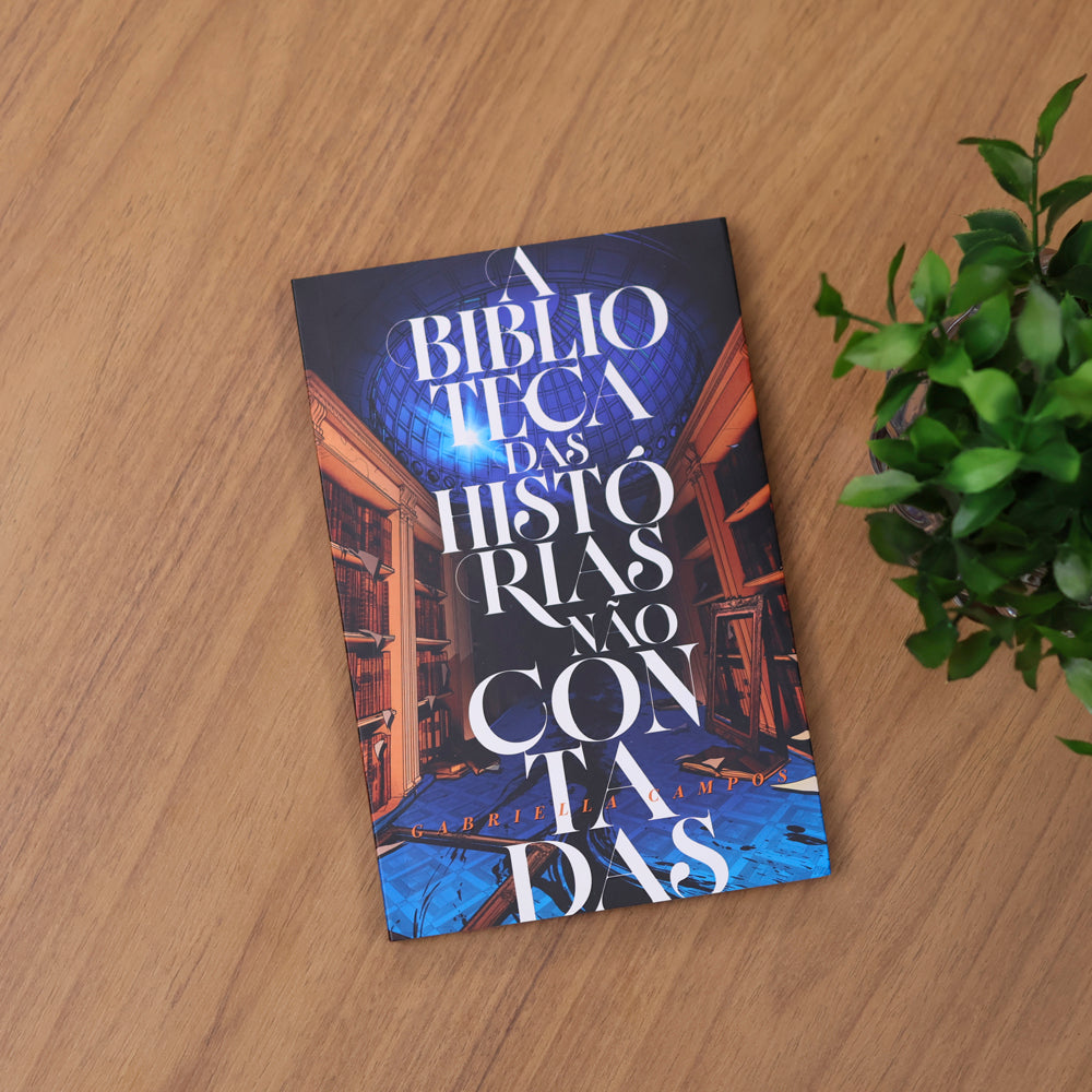 A Biblioteca das Histórias Não Contadas | Gabriella Campos