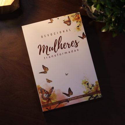 Devocional Mulheres Transformadas | Leila Francieli