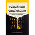 O Evangelho e a Vida Comum | Maycon Barroco