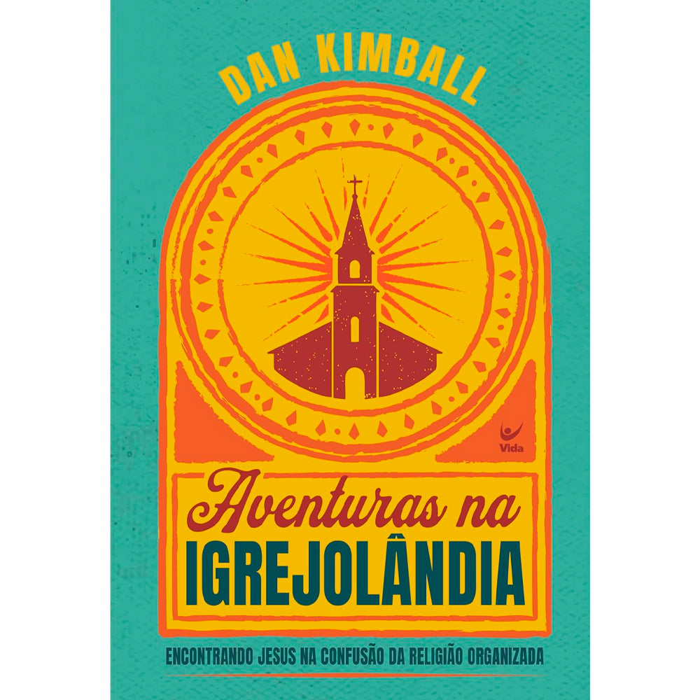 Aventuras na Igrejolândia | Dan Kimball