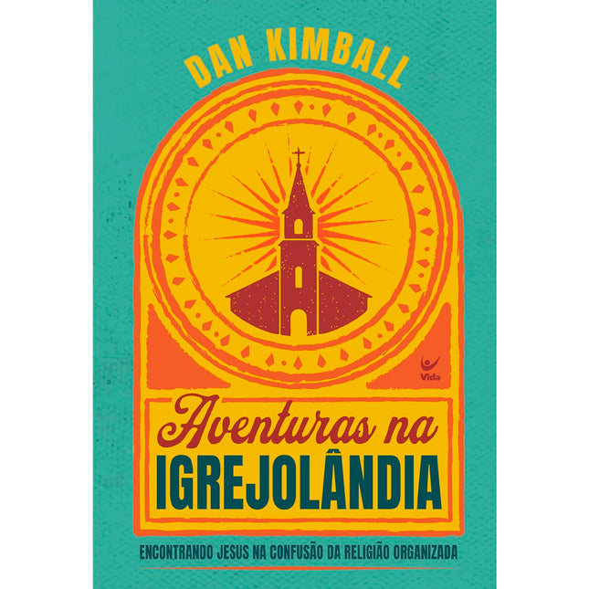 Aventuras na Igrejolândia | Dan Kimball
