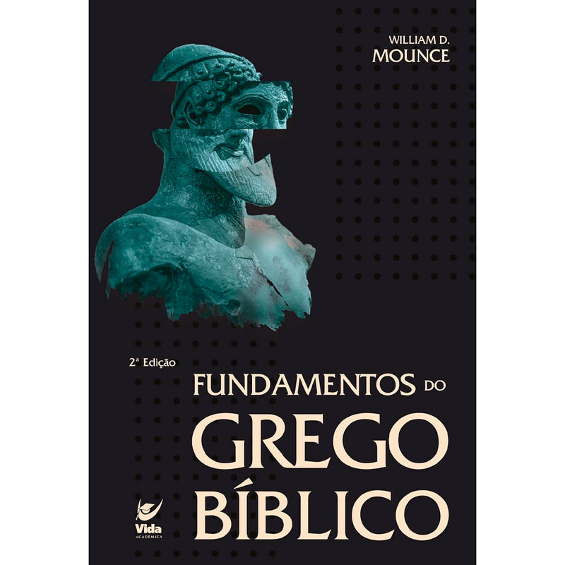 Fundamentos do Grego Bíblico | William D. Mouce