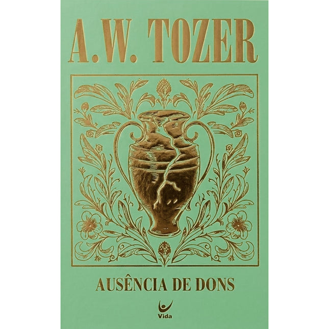 Ausência de Dons | A. W. Tozer | Capa Dura