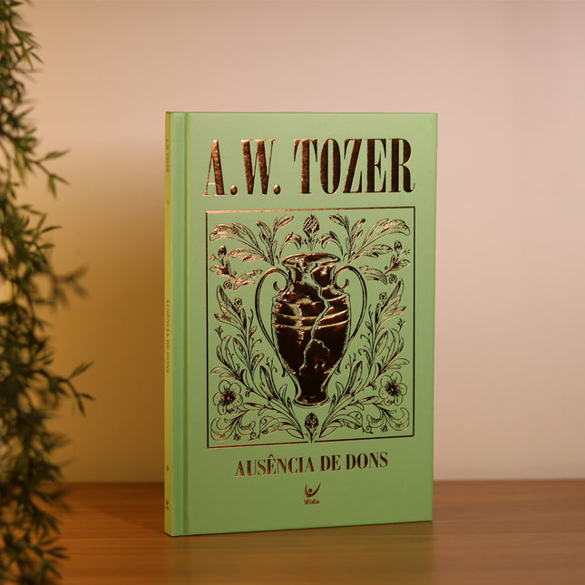 Ausência de Dons | A. W. Tozer | Capa Dura