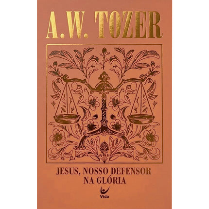 Jesus, Nosso Defensor na Glória | A. W. Tozer | Capa Dura