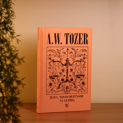 Jesus, Nosso Defensor na Glória | A. W. Tozer | Capa Dura