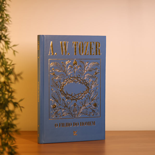 O Filho do Homem | A. W. Tozer | Capa Dura