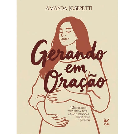 Gerando em Oração | Amanda Josepetti