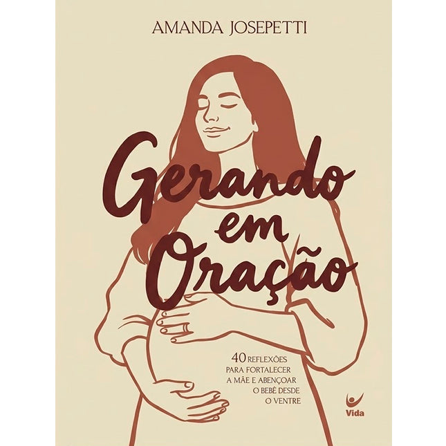 Gerando em Oração | Amanda Josepetti
