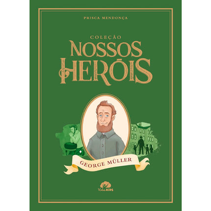 Coleção Nossos Heróis | George Müller | Prisca Mendonça