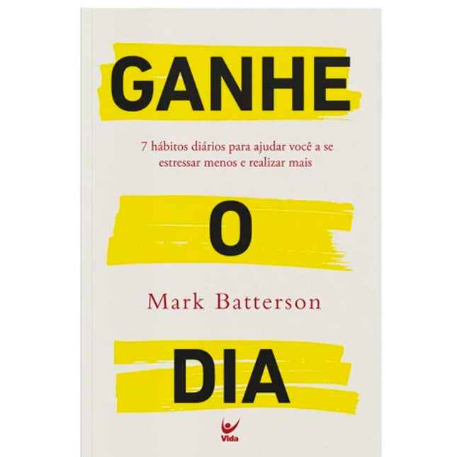 Ganhe o Dia | Mark Batterson