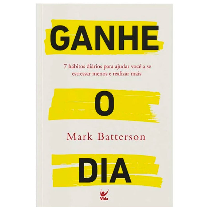 Ganhe o Dia | Mark Batterson
