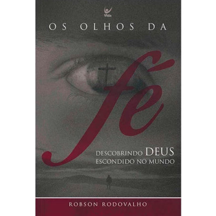 Os Olhos da Fé | Robson Rodovalho