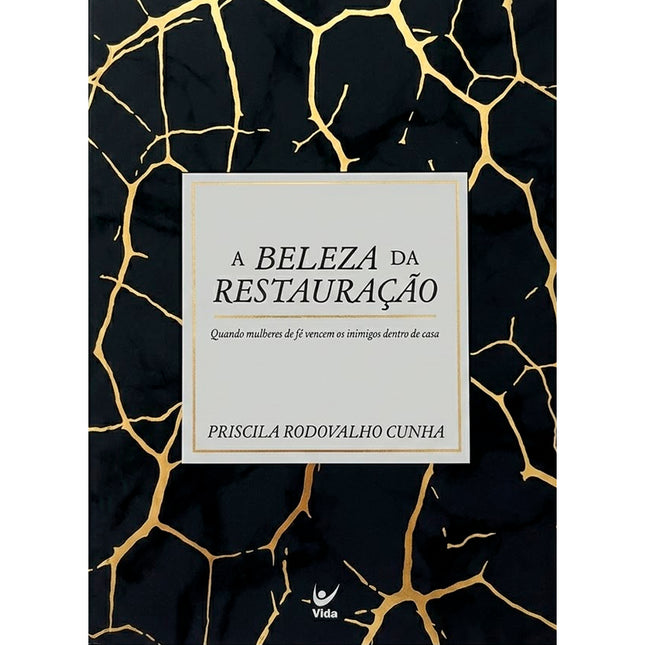 A Beleza da Restauração | Priscila Rodovalho Cunha