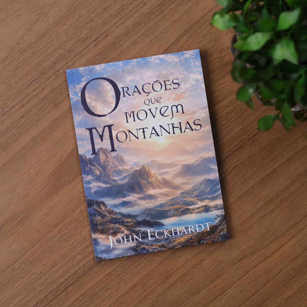 Orações que Movem Montanhas | John Eckhardt