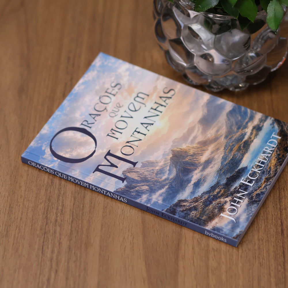Orações que Movem Montanhas | John Eckhardt