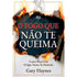 O Fogo Que Não Te Queima | Gary Haynes