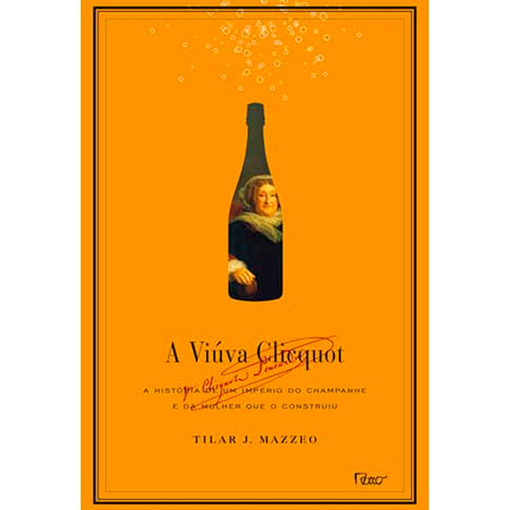 A Viuva Clicquot | Tilar J. Mazzeo