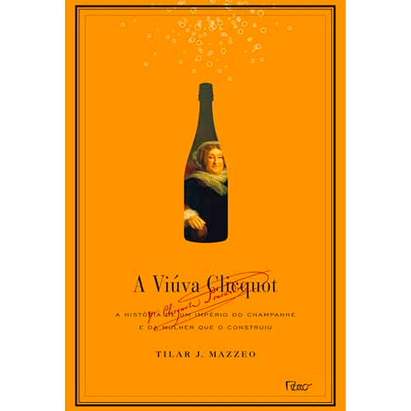 A Viuva Clicquot | Tilar J. Mazzeo